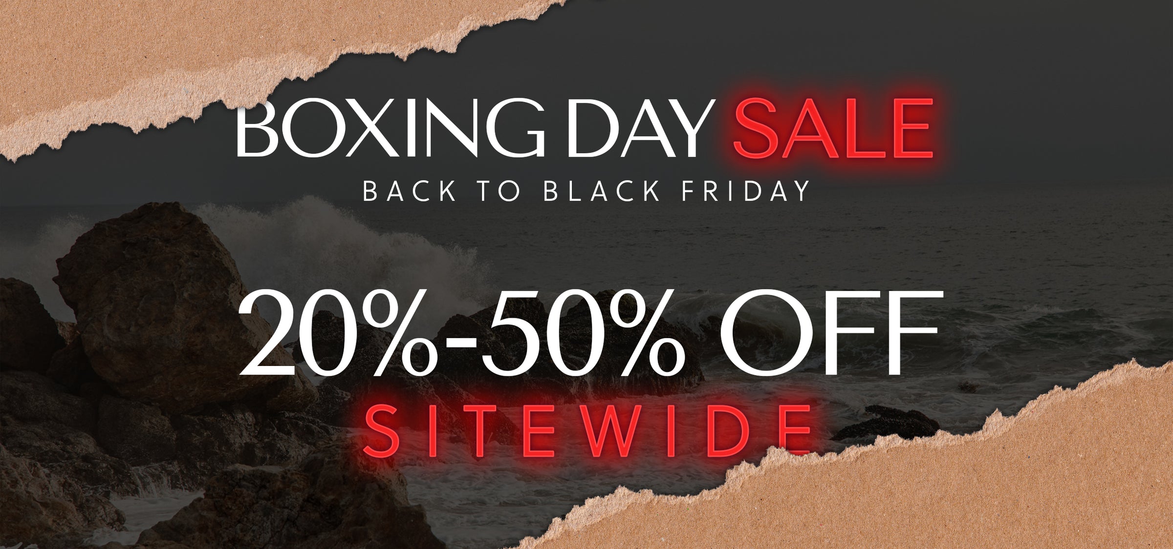 Boxing Day Sale | 20%-50% Off Sitewide